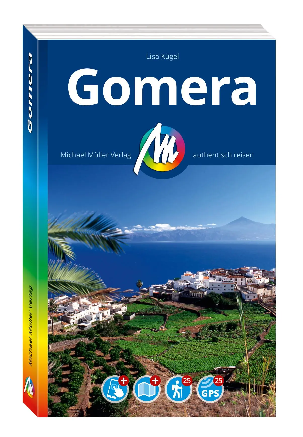 Cover: 9783966852777 | MICHAEL MÜLLER REISEFÜHRER Gomera | Lisa Kuegel | Taschenbuch | 2024