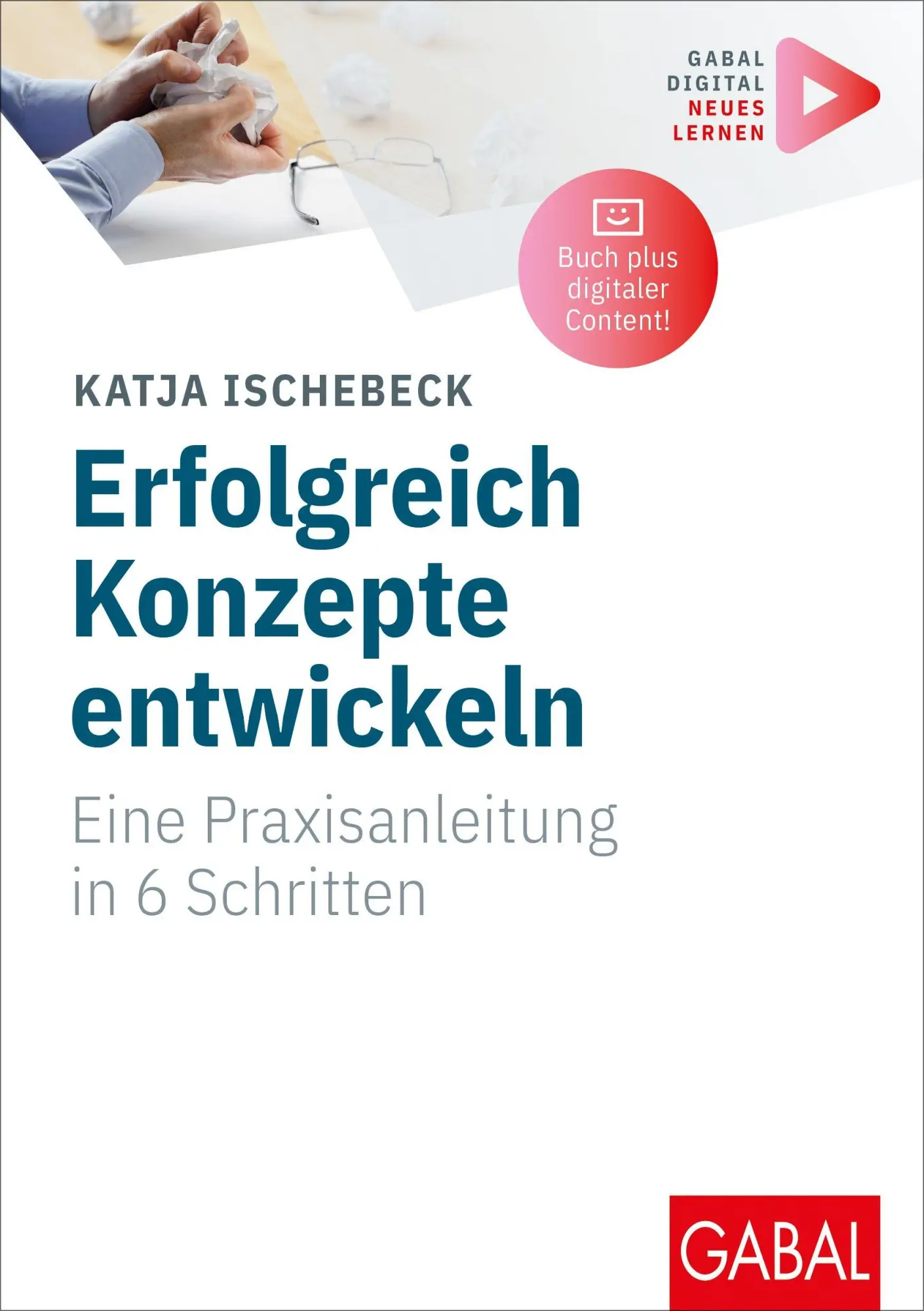 Cover: 9783967392777 | Erfolgreich Konzepte entwickeln | Katja Ischebeck | Taschenbuch | 2026