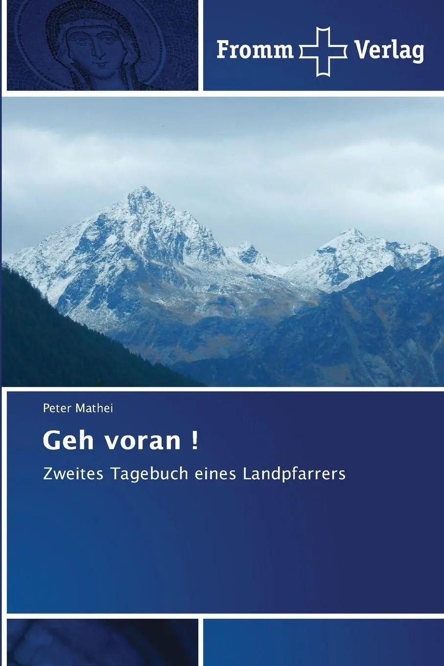 Cover: 9786200702777 | Geh voran ! | Zweites Tagebuch eines Landpfarrers | Peter Mathei