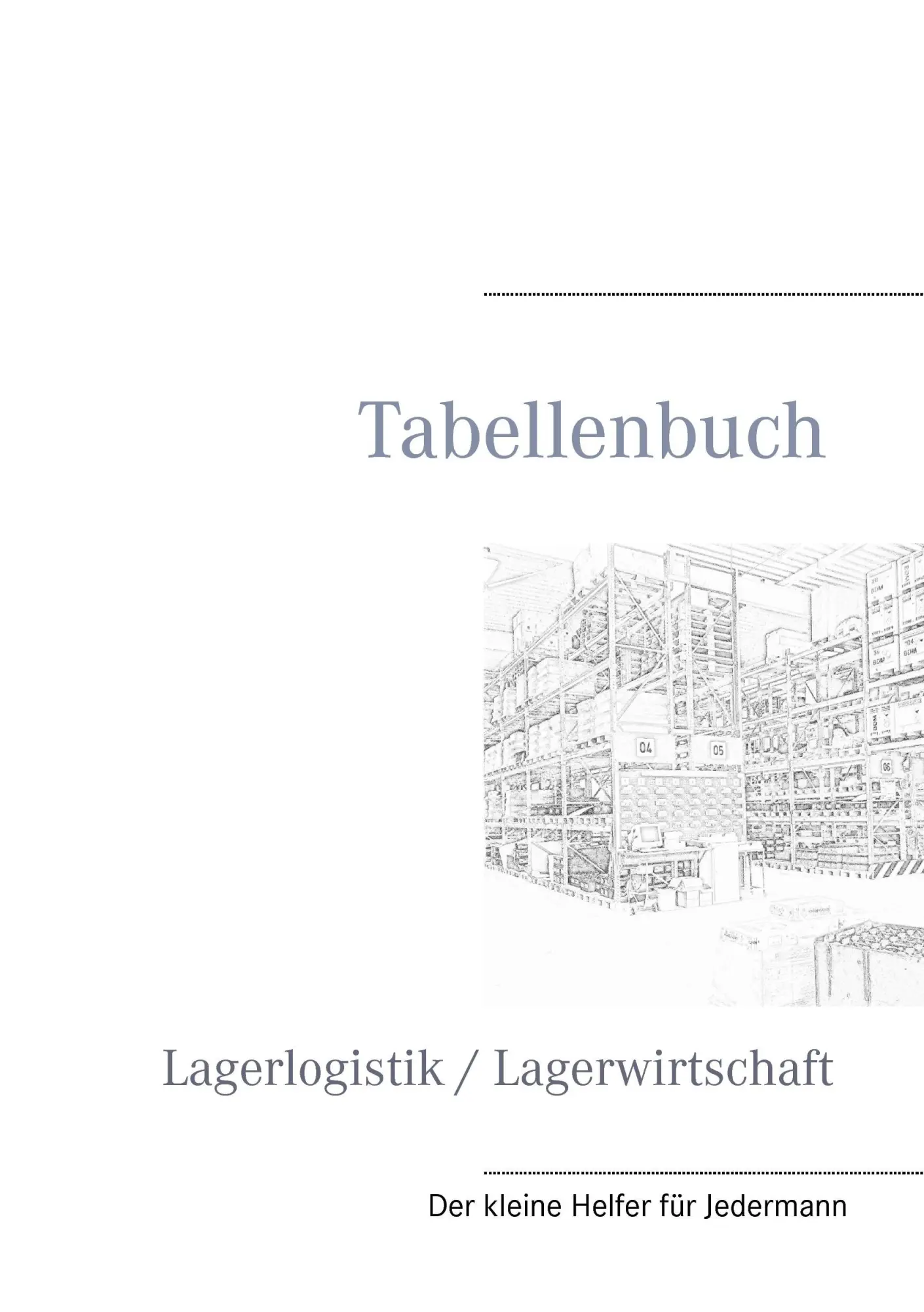 Cover: 9783735792877 | Tabellenbuch Lagerlogistik / Lagerwirtschaft | Romy Jänichen | Buch
