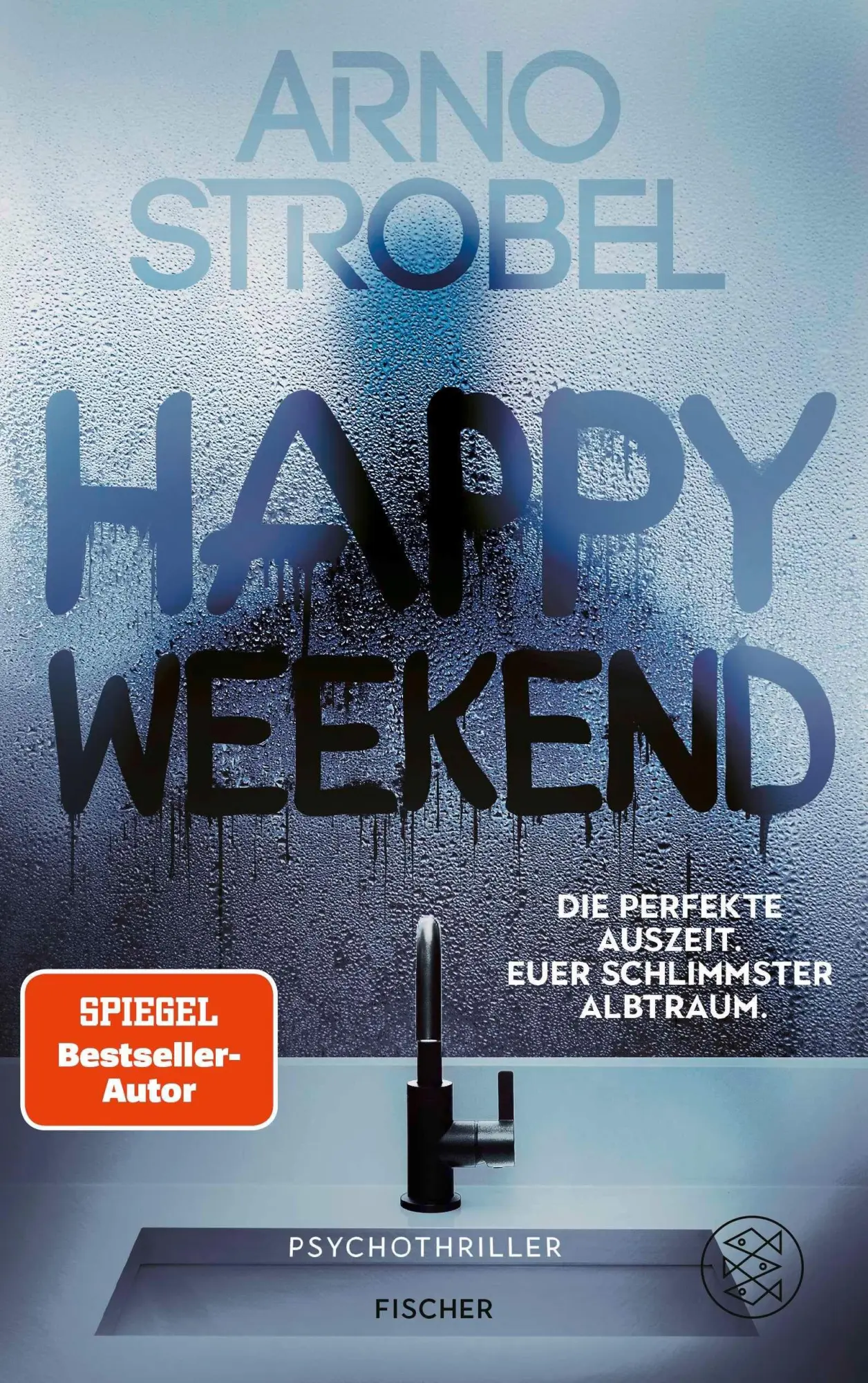 Cover: 9783596712977 | Happy Weekend - Die perfekte Auszeit. Euer schlimmster Albtraum.