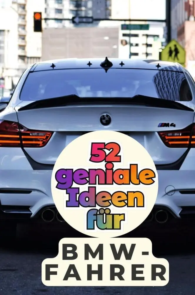 Cover: 9783759162977 | 52 geniale Ideen für BMW-Fahrer | Emma Wolf | Taschenbuch | 110 S.