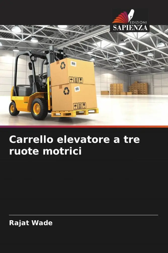 Cover: 9786204812977 | Carrello elevatore a tre ruote motrici | Rajat Wade | Taschenbuch Cover: 9786204812977 | Carrello elevatore a tre ruote motrici | Rajat Wade | Taschenbuch