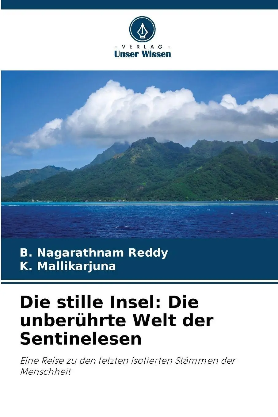 Cover: 9786208492977 | Die stille Insel: Die unberührte Welt der Sentinelesen | Reddy (u. a.)