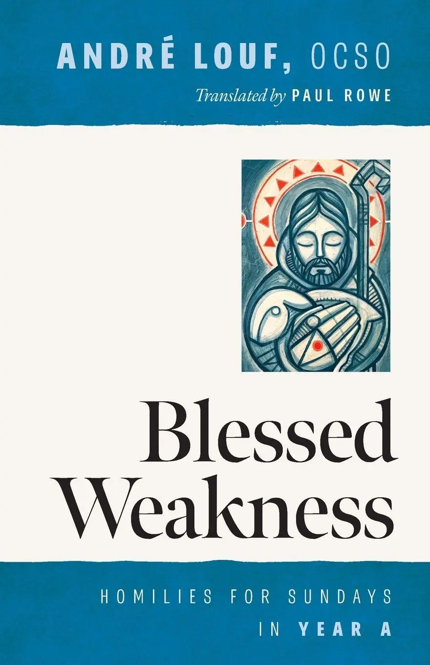 Cover: 9780879073077 | Blessed Weakness | Homilies for Sundays in Year a | André Louf | Buch