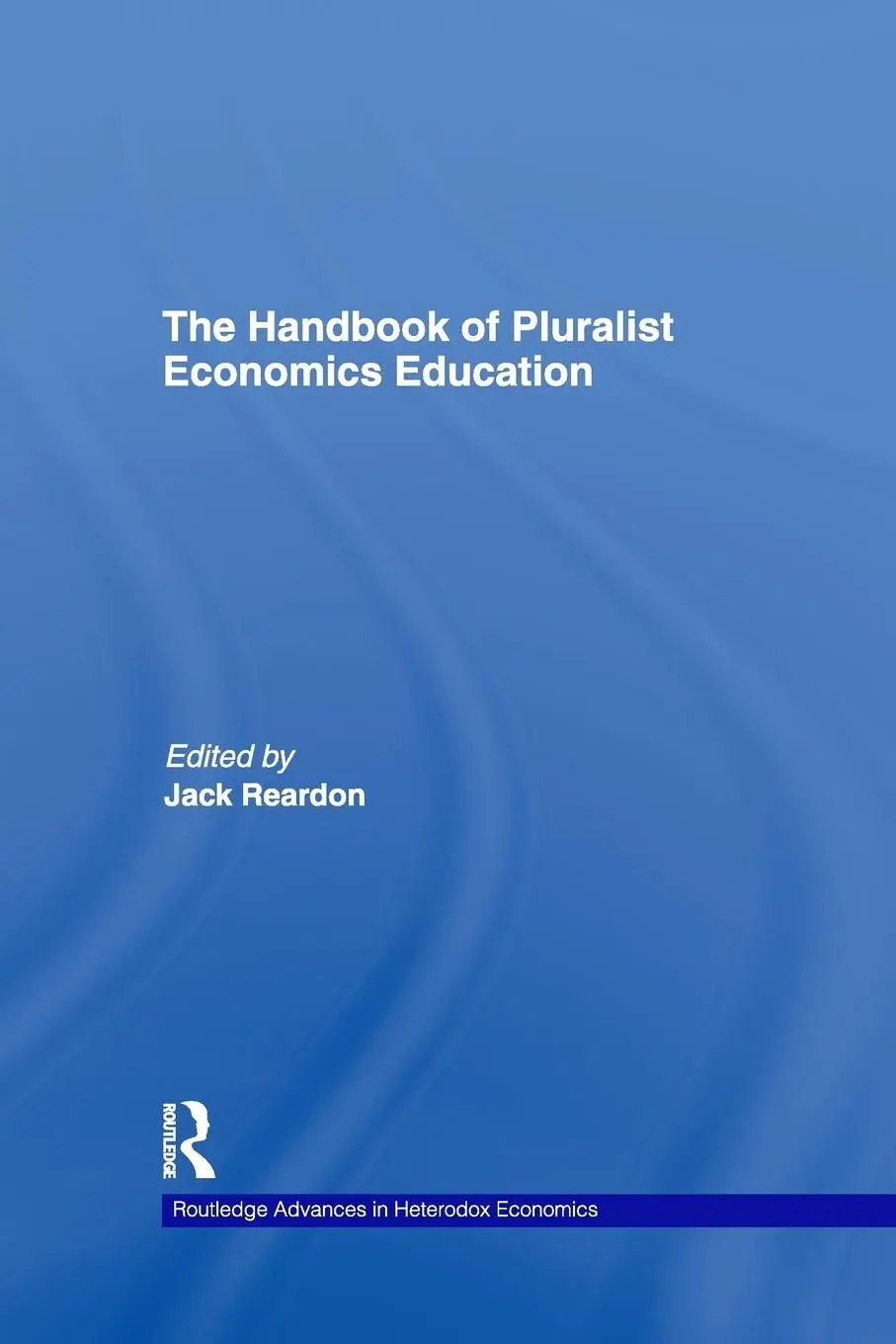 Cover: 9781138803077 | The Handbook of Pluralist Economics Education | Jack Reardon | Buch