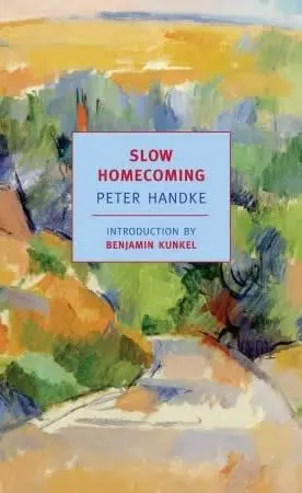 Cover: 9781590173077 | Slow Homecoming | Peter Handke | Taschenbuch | 280 S. | Englisch