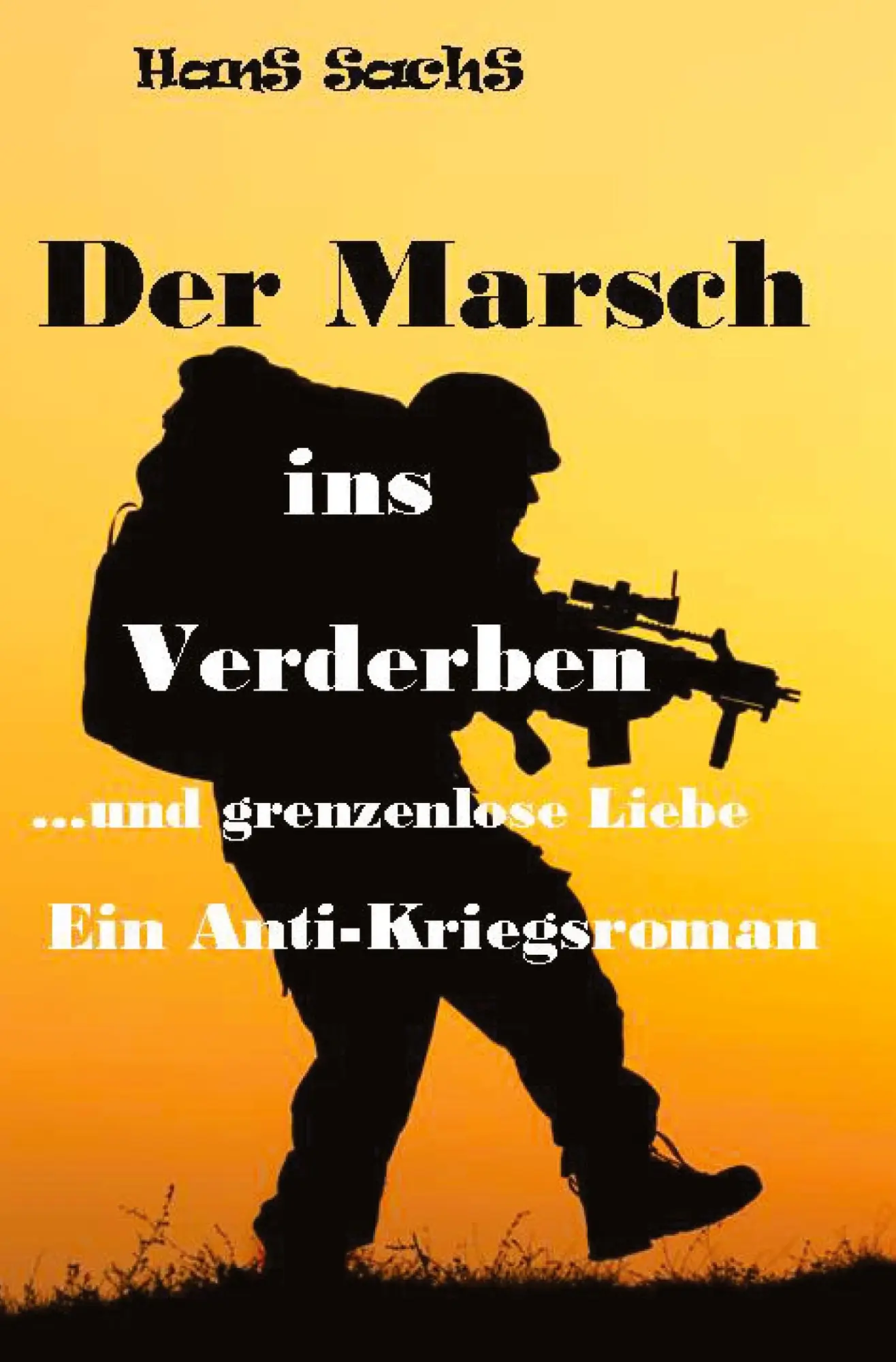Cover: 9783384813077 | Der Marsch ins Verderben | ...und grenzenlose Liebe | Hans Sachs