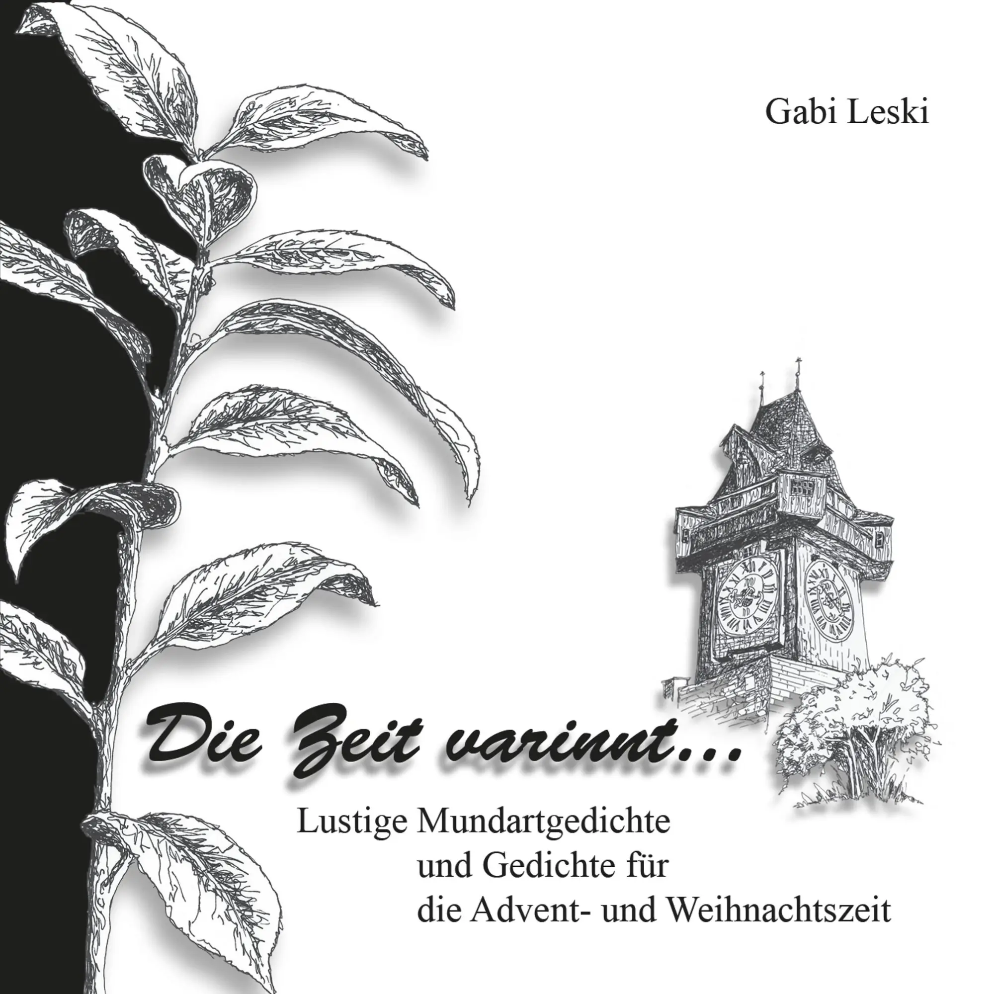 Cover: 9783848223077 | Die Zeit varinnt ... | Gabi Leski | Taschenbuch | 100 S. | Deutsch