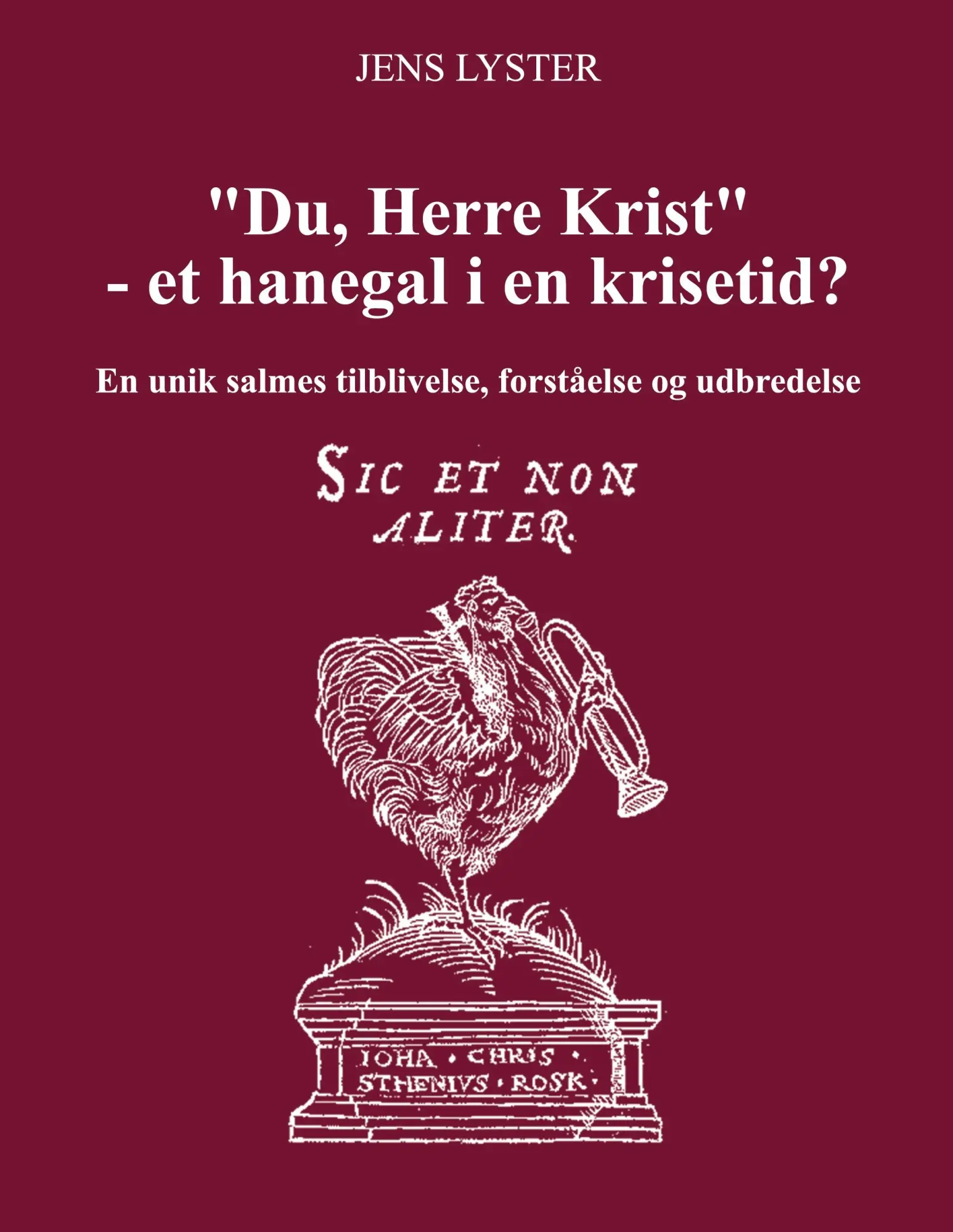Cover: 9788771883077 | "Du, Herre Krist" - et hanegal i en krisetid? | Jens Lyster | Buch