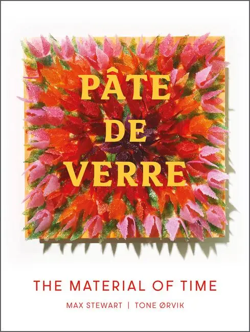 Cover: 9780764363177 | Pâte de Verre | The Material of Time | Max Stewart (u. a.) | Buch