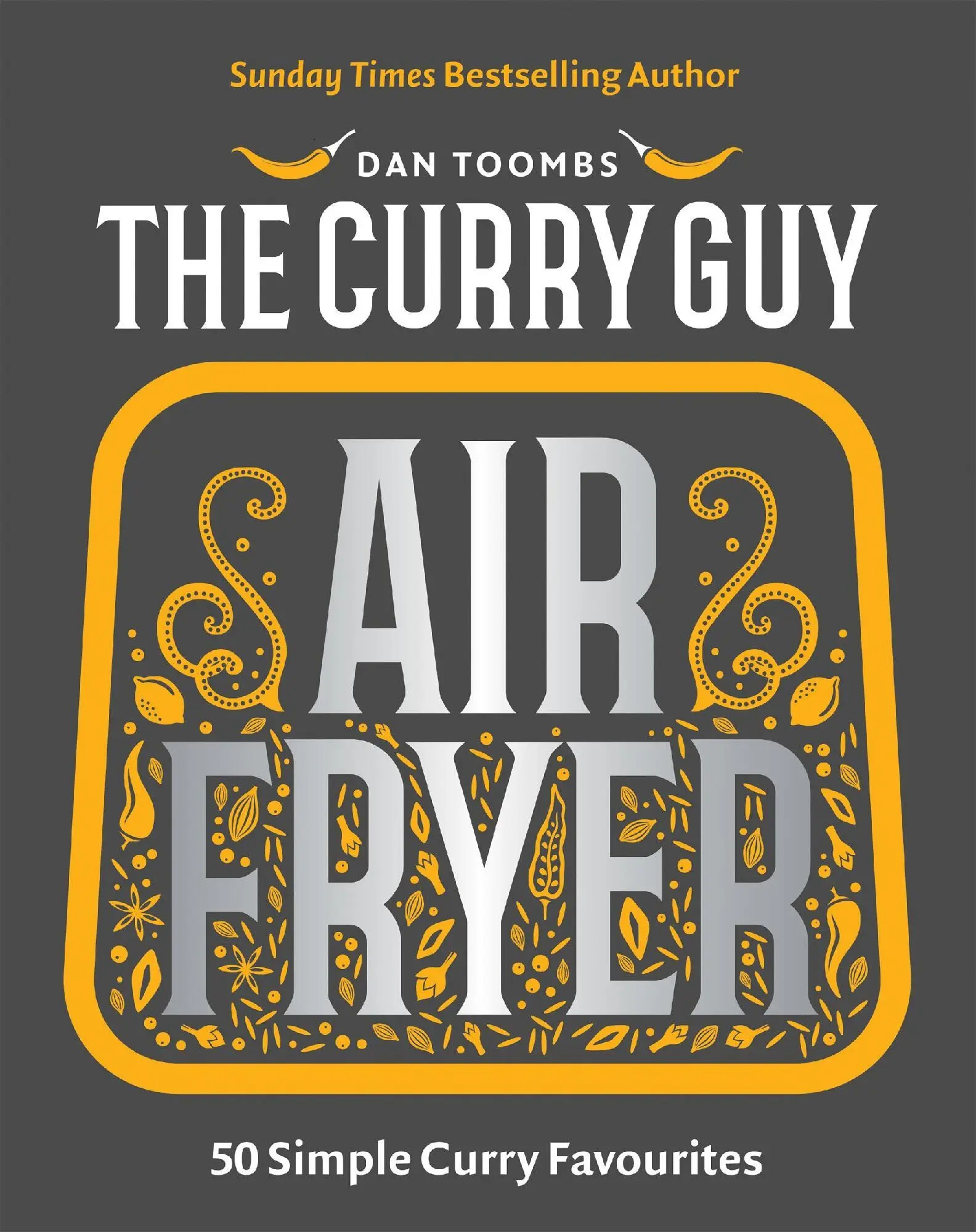 Cover: 9781837833177 | Curry Guy Air Fryer | 50 Simple Curry Favourites | Dan Toombs | Buch