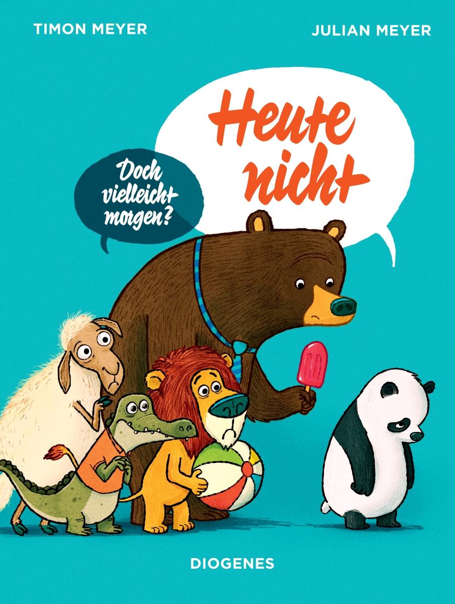 Cover: 9783257013177 | Heute nicht | Timon Meyer | Buch | Diogenes Kinderbücher | 32 S.