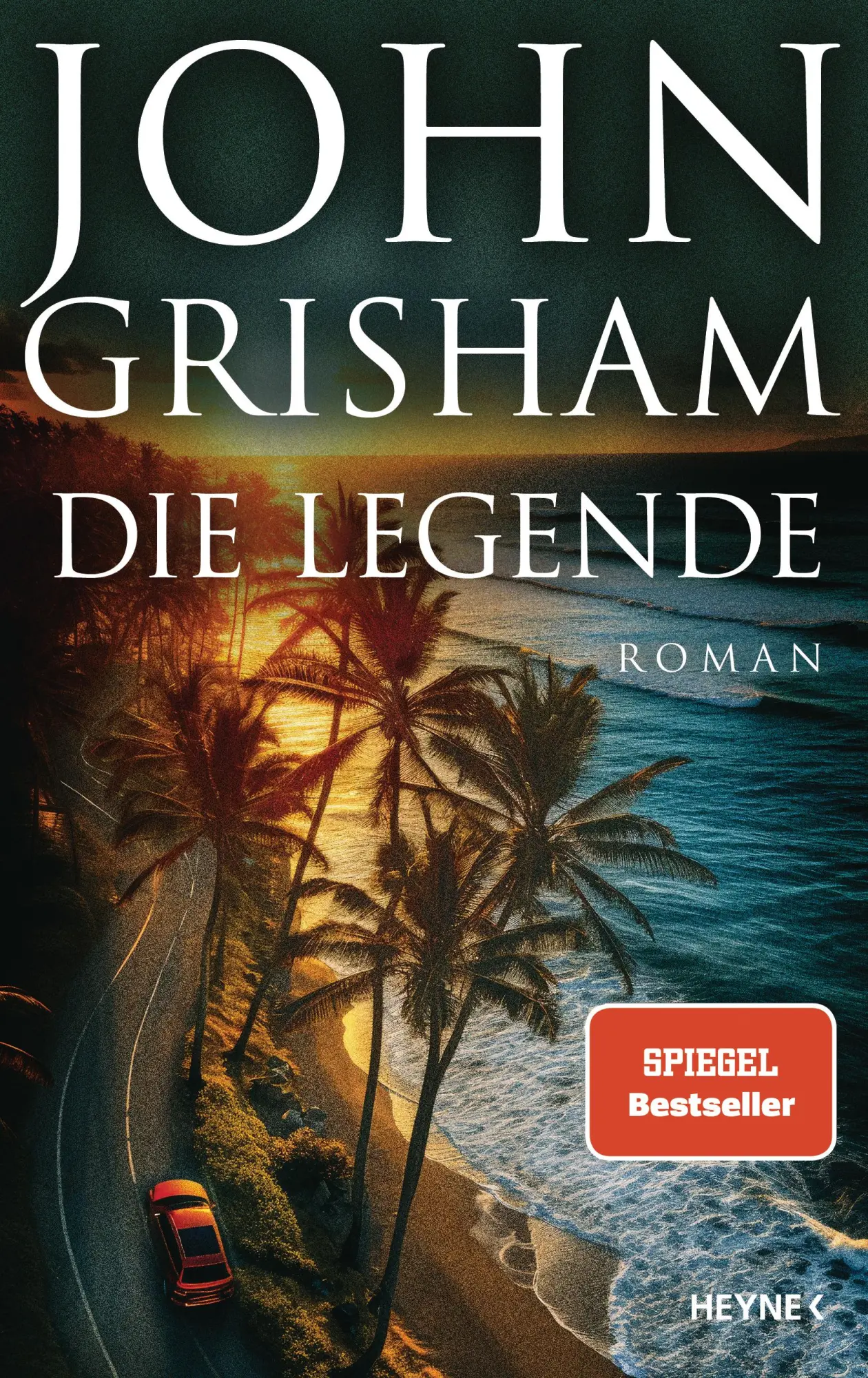 Cover: 9783453273177 | Die Legende | Roman | John Grisham | Buch | 384 S. | Deutsch | 2025