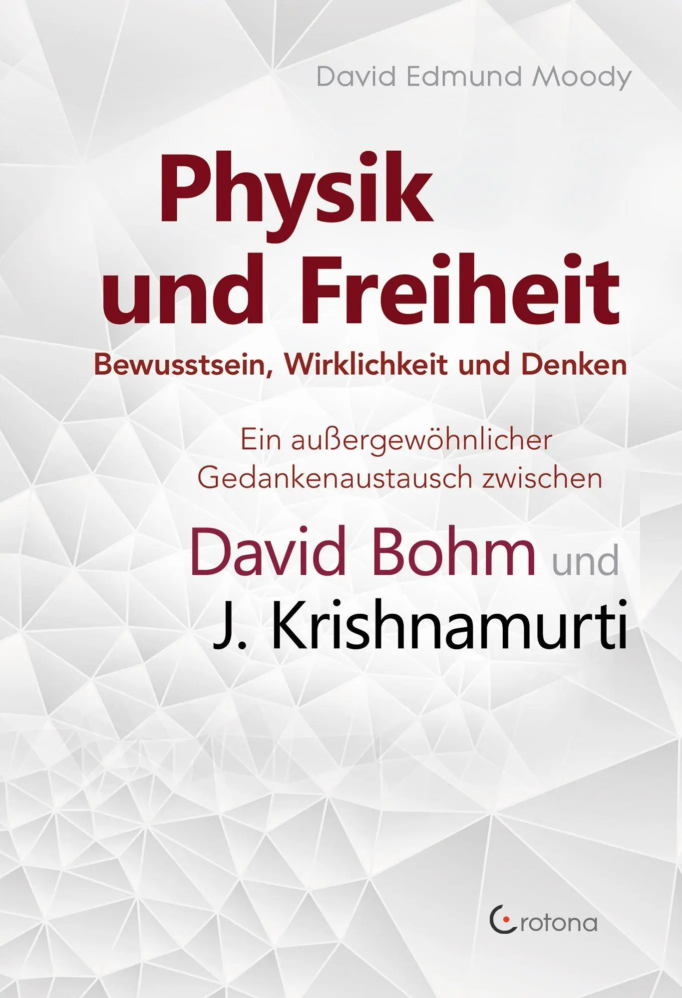 Cover: 9783861913177 | Physik und Freiheit - Bewusstsein, Wirklichkeit und Denken | Moody