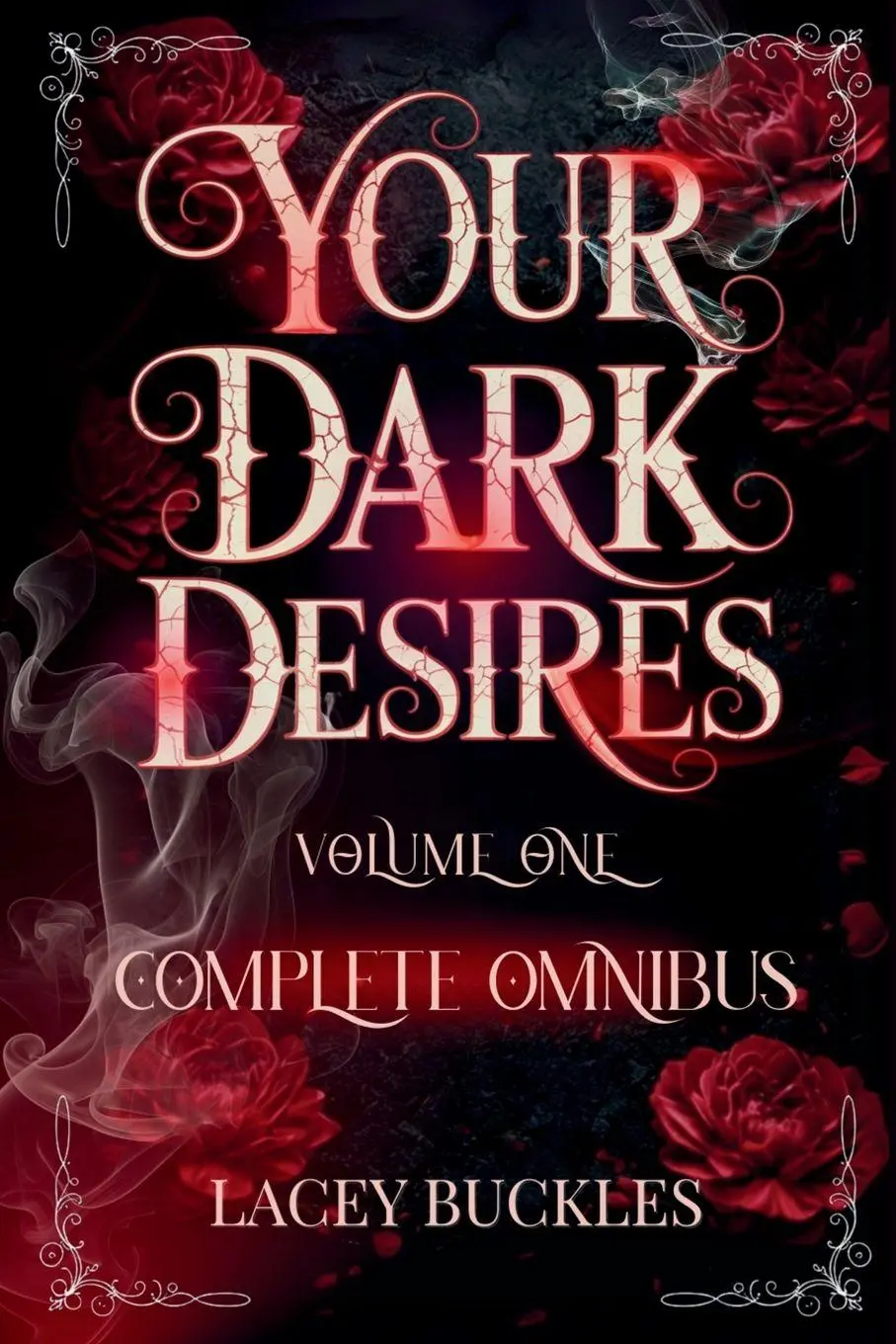 Cover: 9781913673277 | Your Dark Desires Volume One Omnibus | Books 1-3 | Lacey Buckles