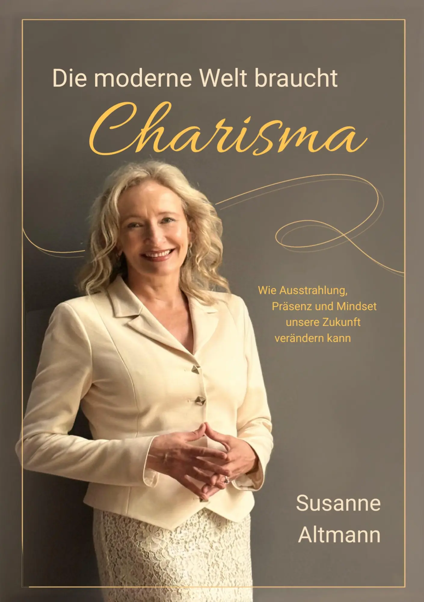 Cover: 9783695133277 | Die moderne Welt braucht Charisma | Susanne Altmann | Taschenbuch