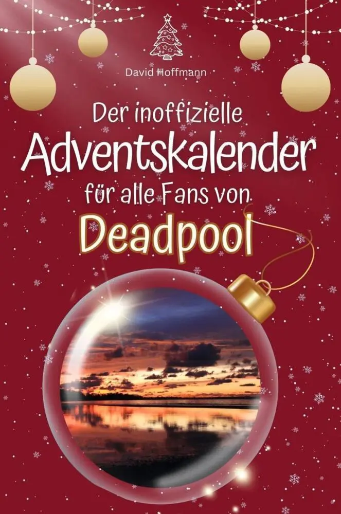 Cover: 9783759103277 | Der inoffizielle Adventskalender für alle Fans von Deadpool | Hoffmann