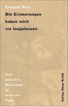 Cover: 9783801503277 | Die Erinnerungen haben mich nie losgelassen | Shmuel Ron | Buch | 1998