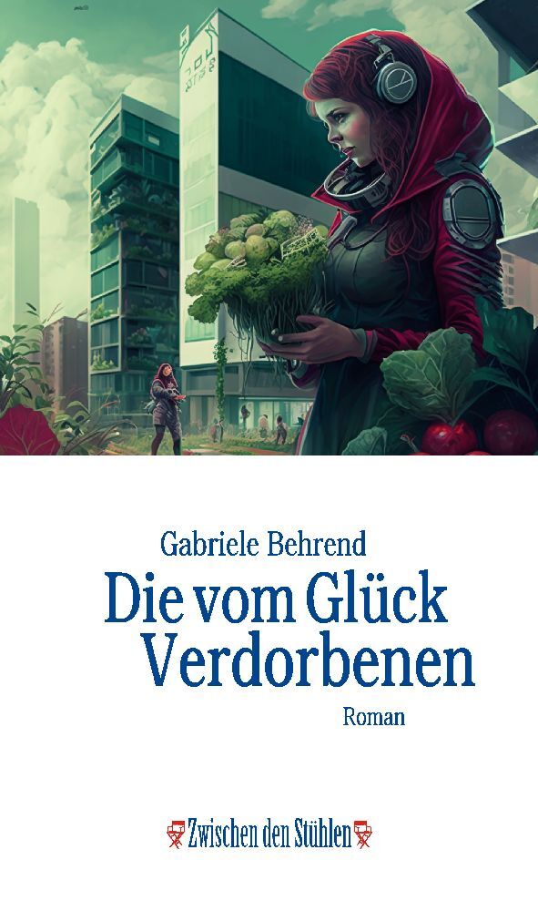 Cover: 9783957653277 | Die vom Glück Verdorbenen | Gabriele Behrend | Taschenbuch | 160 S.