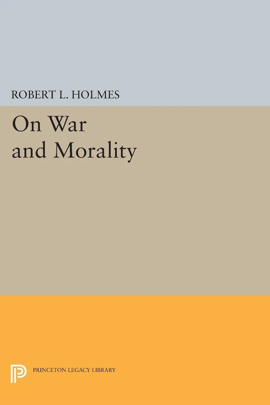 Cover: 9780691603377 | On War and Morality | Robert L. Holmes | Taschenbuch | Englisch | 2014