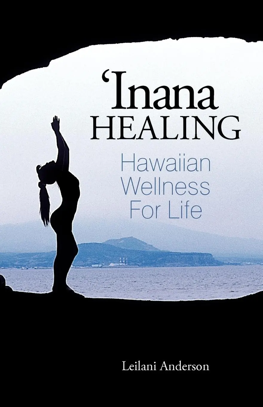 Cover: 9781452533377 | 'Inana Healing | Hawaiian Wellness for Life | Leilani Anderson | Buch