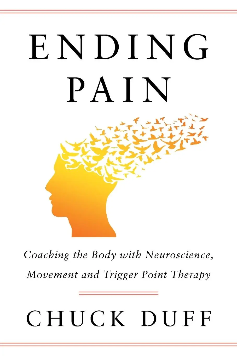 Cover: 9781544533377 | Ending Pain | Chuck Duff | Taschenbuch | Kartoniert / Broschiert