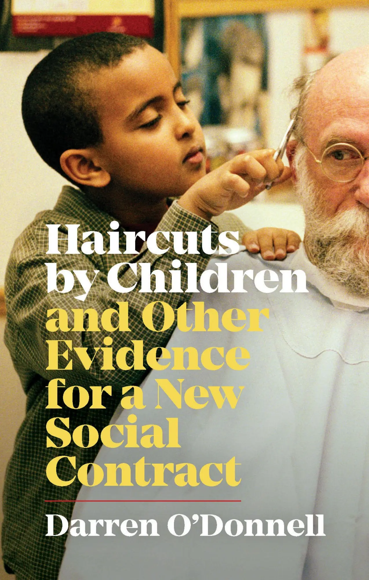 Cover: 9781552453377 | Haircuts by Children, and Other Evidence for a New Social Contract