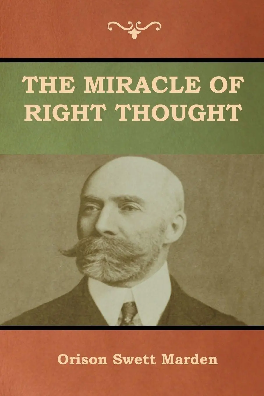 Cover: 9781618953377 | The Miracle of Right Thought | Orison Swett Marden | Taschenbuch