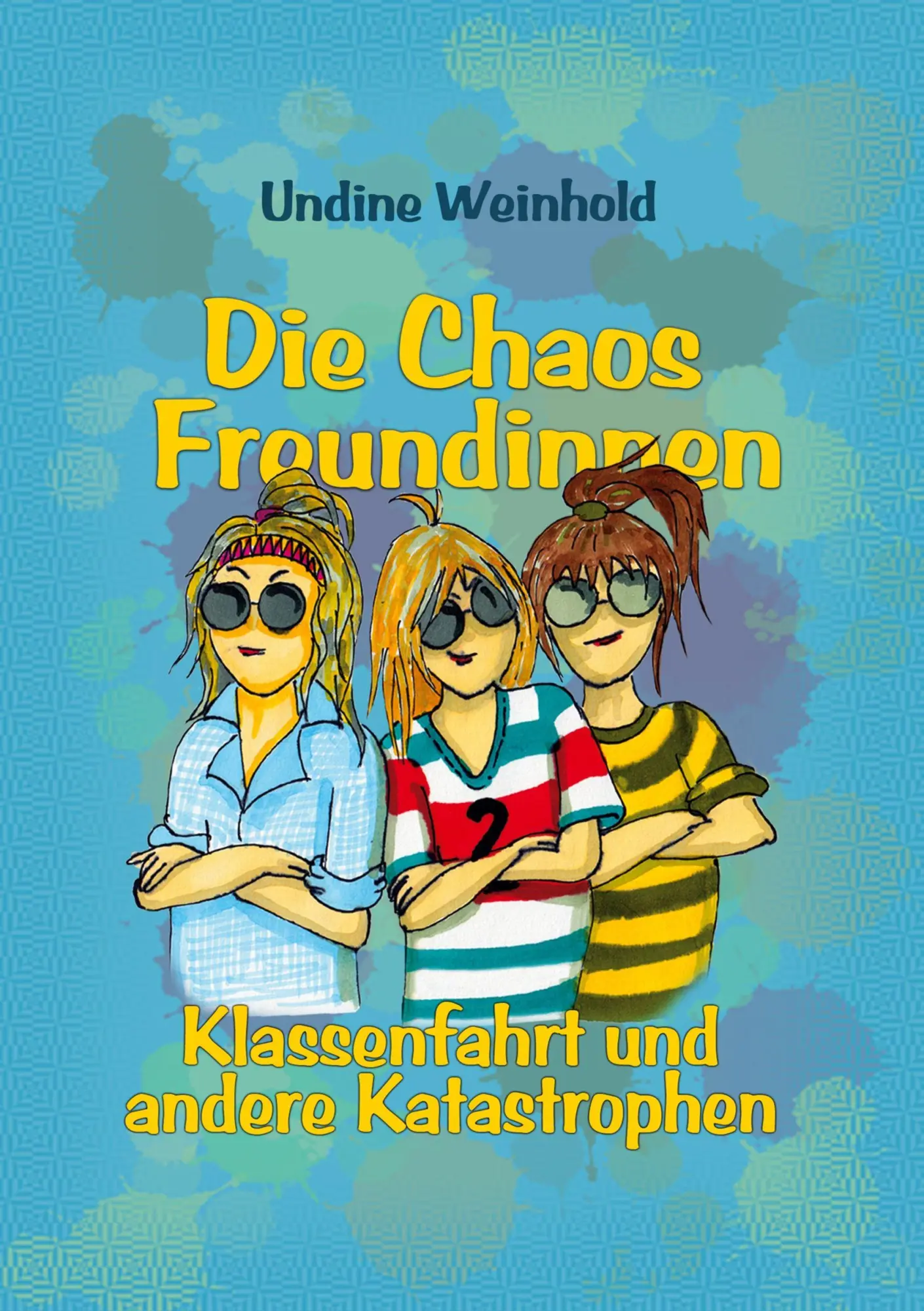 Cover: 9783695123377 | Die Chaos Freundinnen | Klassenfahrt und andere Katastrophen | Buch