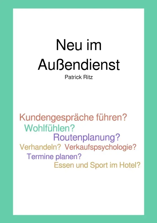 Cover: 9783753153377 | Neu im Außendienst | Patrick Ritz | Taschenbuch | 152 S. | Deutsch