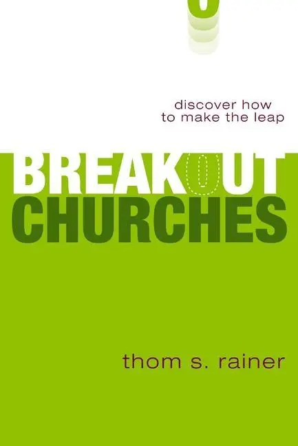 Cover: 9780310293477 | The Breakout Churches | Discover How to Make the Leap | Thom S. Rainer