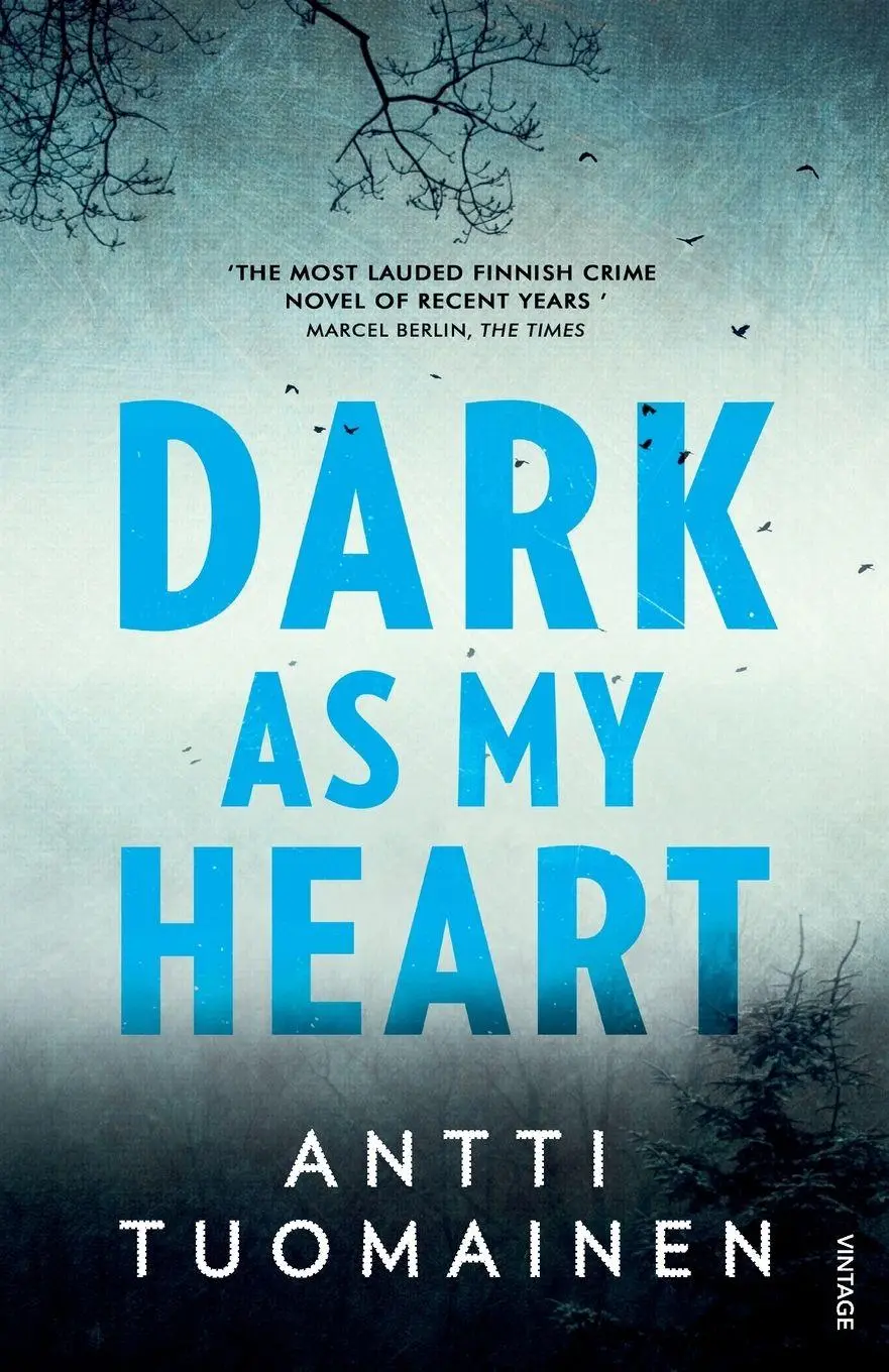 Cover: 9780099593577 | Dark As My Heart | Antti Tuomainen | Taschenbuch | 240 S. | Englisch