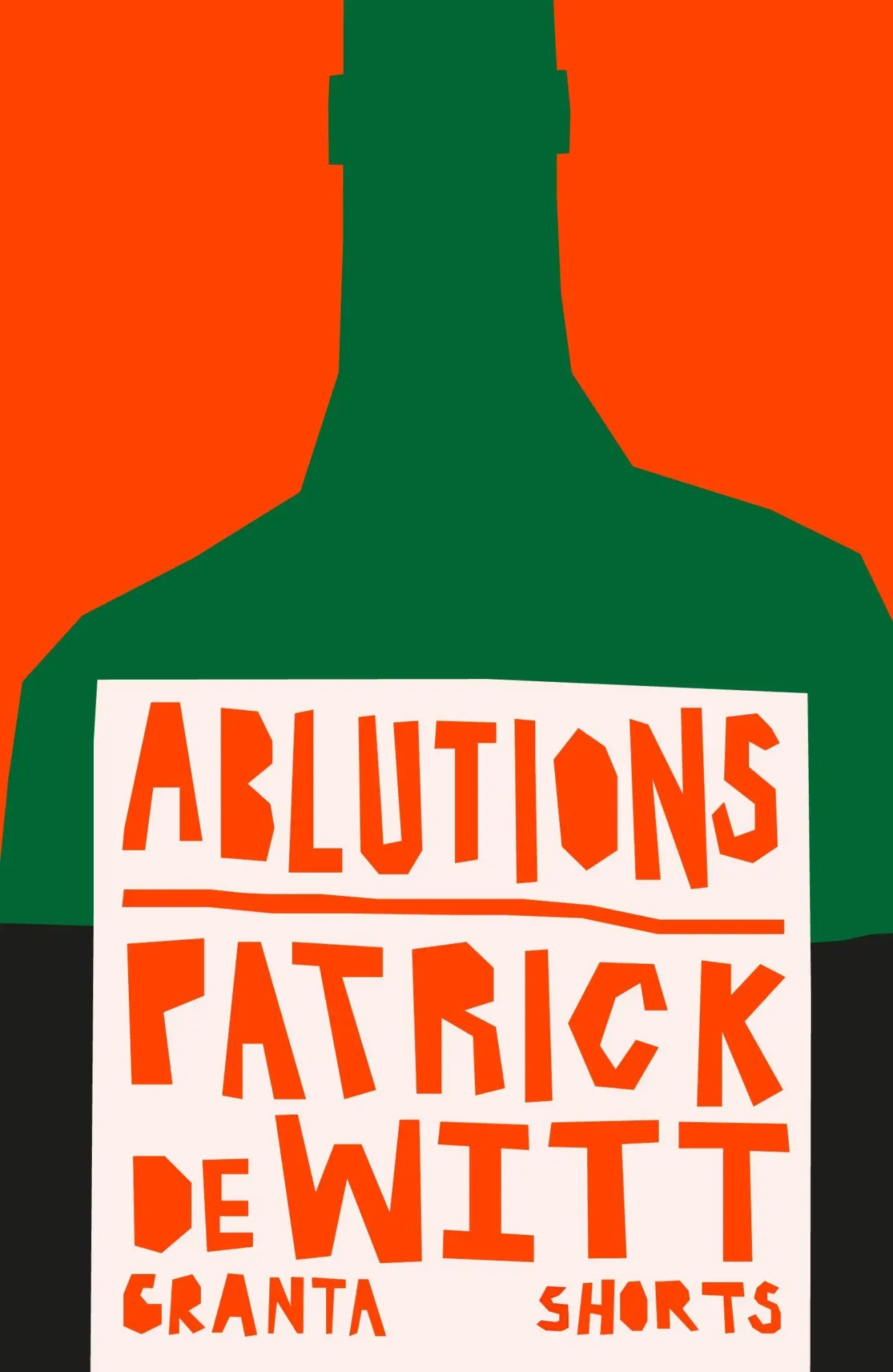 Cover: 9781803513577 | Ablutions | Patrick de Witt | Taschenbuch | Granta Shorts | 176 S.