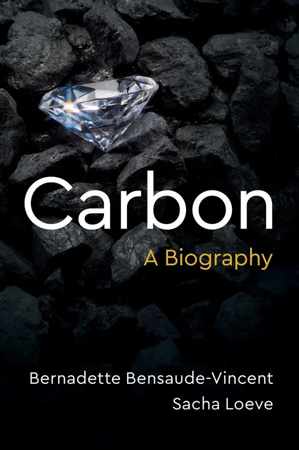 Cover: 9781509573677 | Carbon | A Biography | Bernadette Bensaude-Vincent (u. a.) | Buch