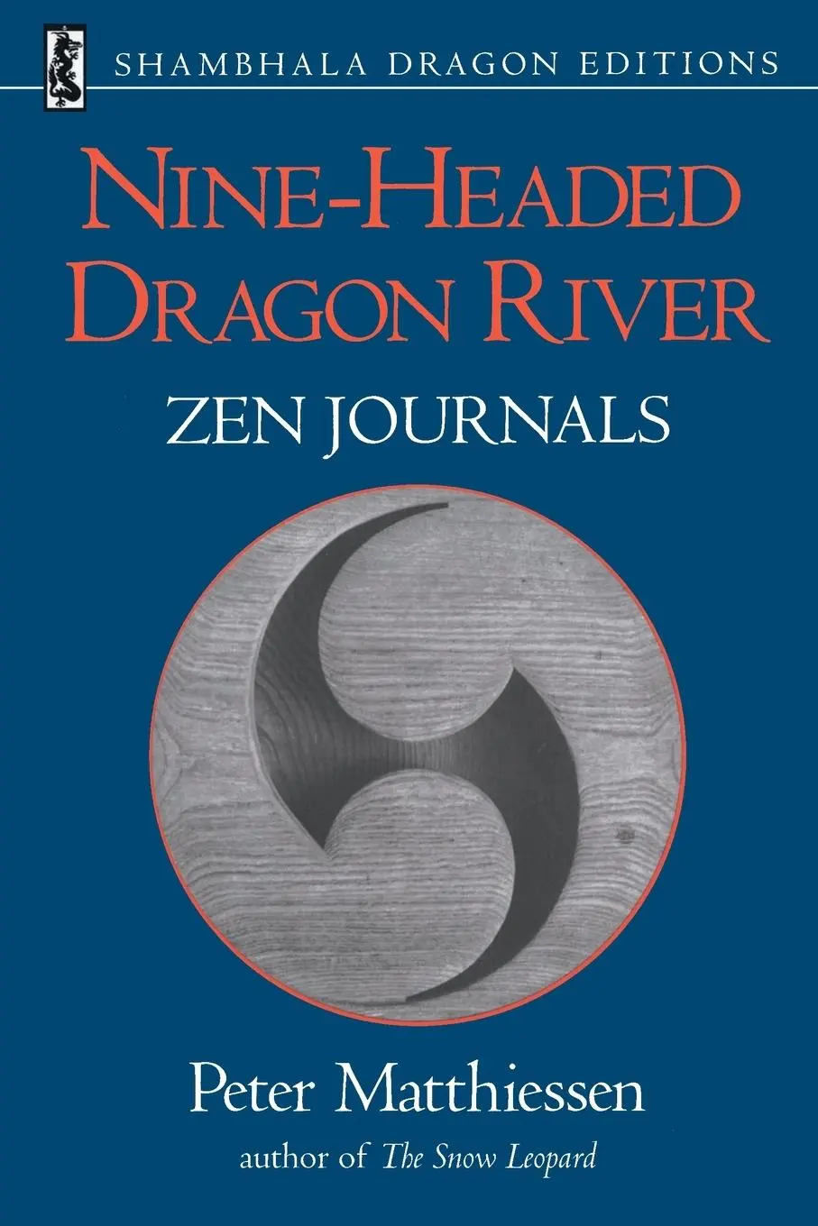 Cover: 9781570623677 | Nine-Headed Dragon River | Zen Journals 1969-1982 | Peter Matthiessen