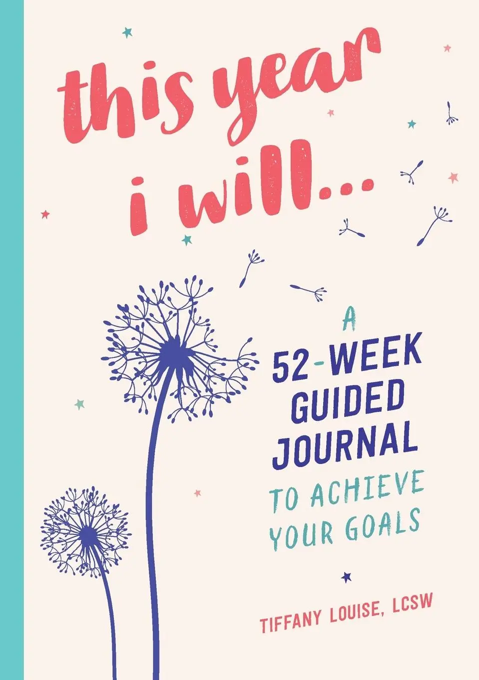 Cover: 9781641523677 | This Year I Will... | A 52-Week Guided Journal to Achieve Your Goals