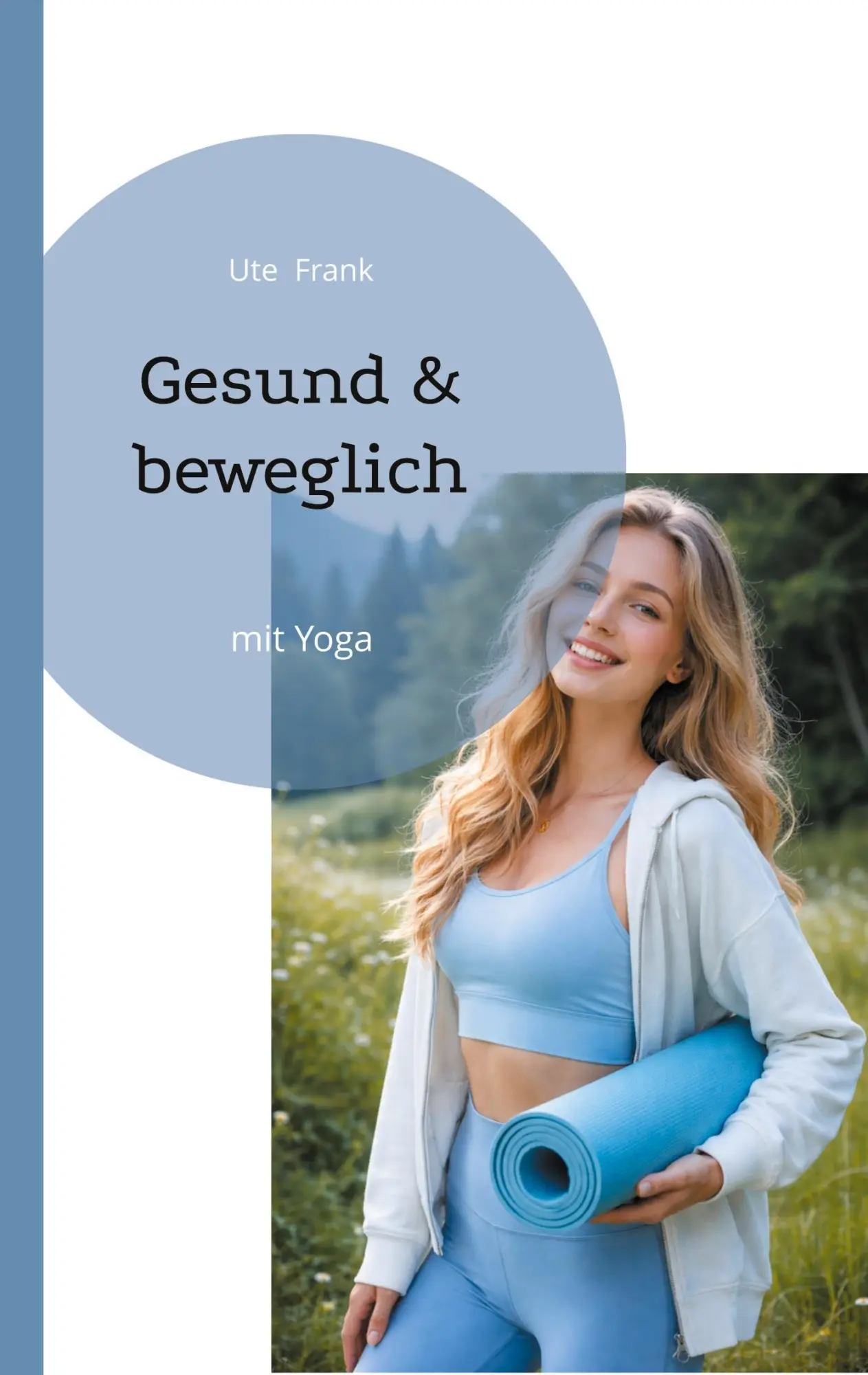 Cover: 9783695713677 | Gesund &amp; beweglich | mit Yoga | Ute Frank | Taschenbuch | 102 S.