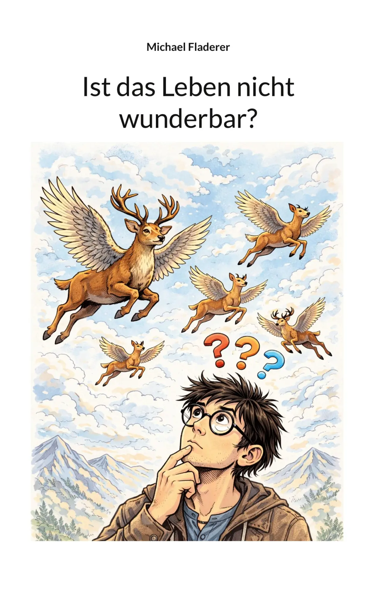 Cover: 9783819243677 | Ist das Leben nicht wunderbar? | Michael Fladerer | Taschenbuch | 2026