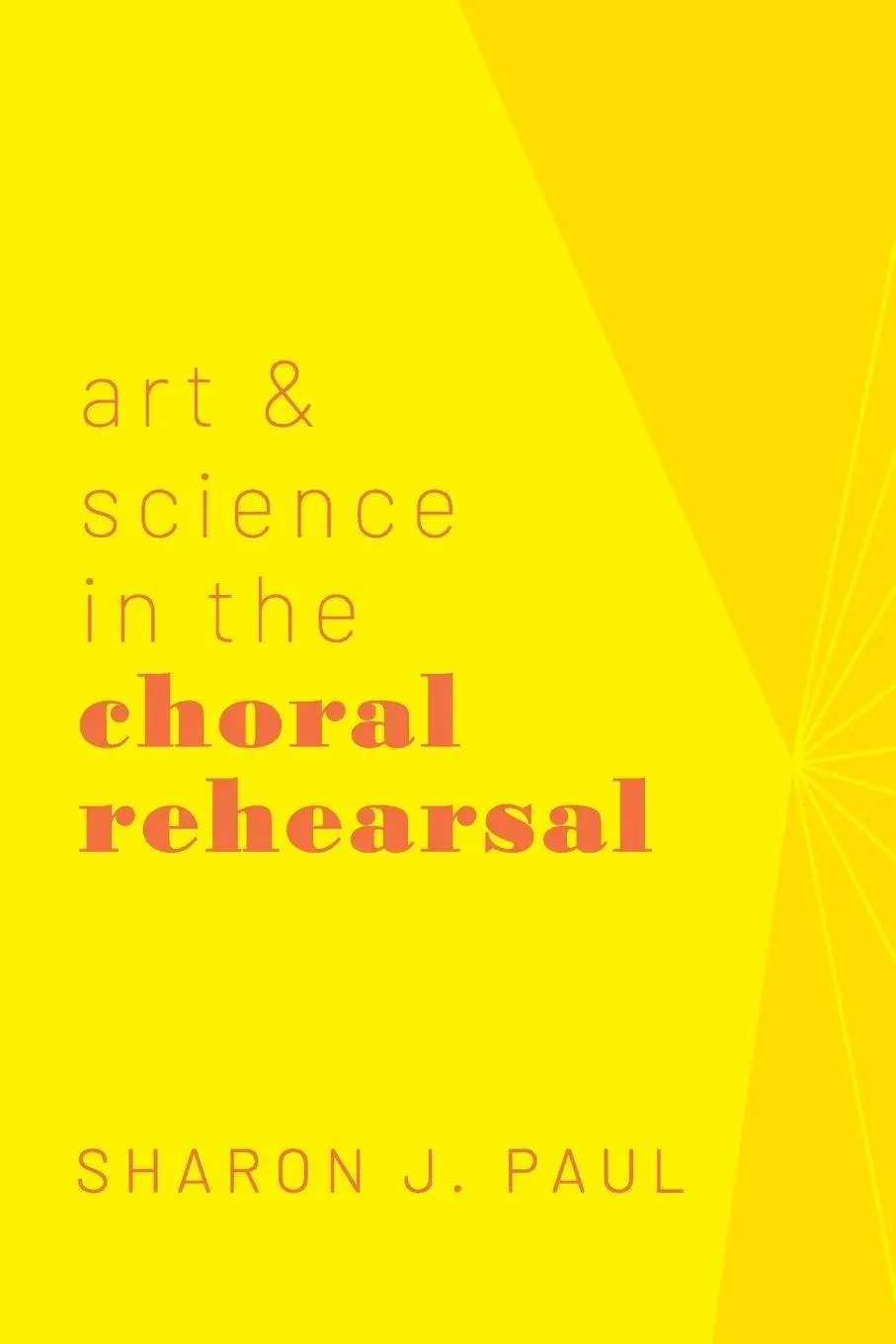 Cover: 9780190863777 | Art &amp; Science in the Choral Rehearsal | Sharon J Paul | Taschenbuch