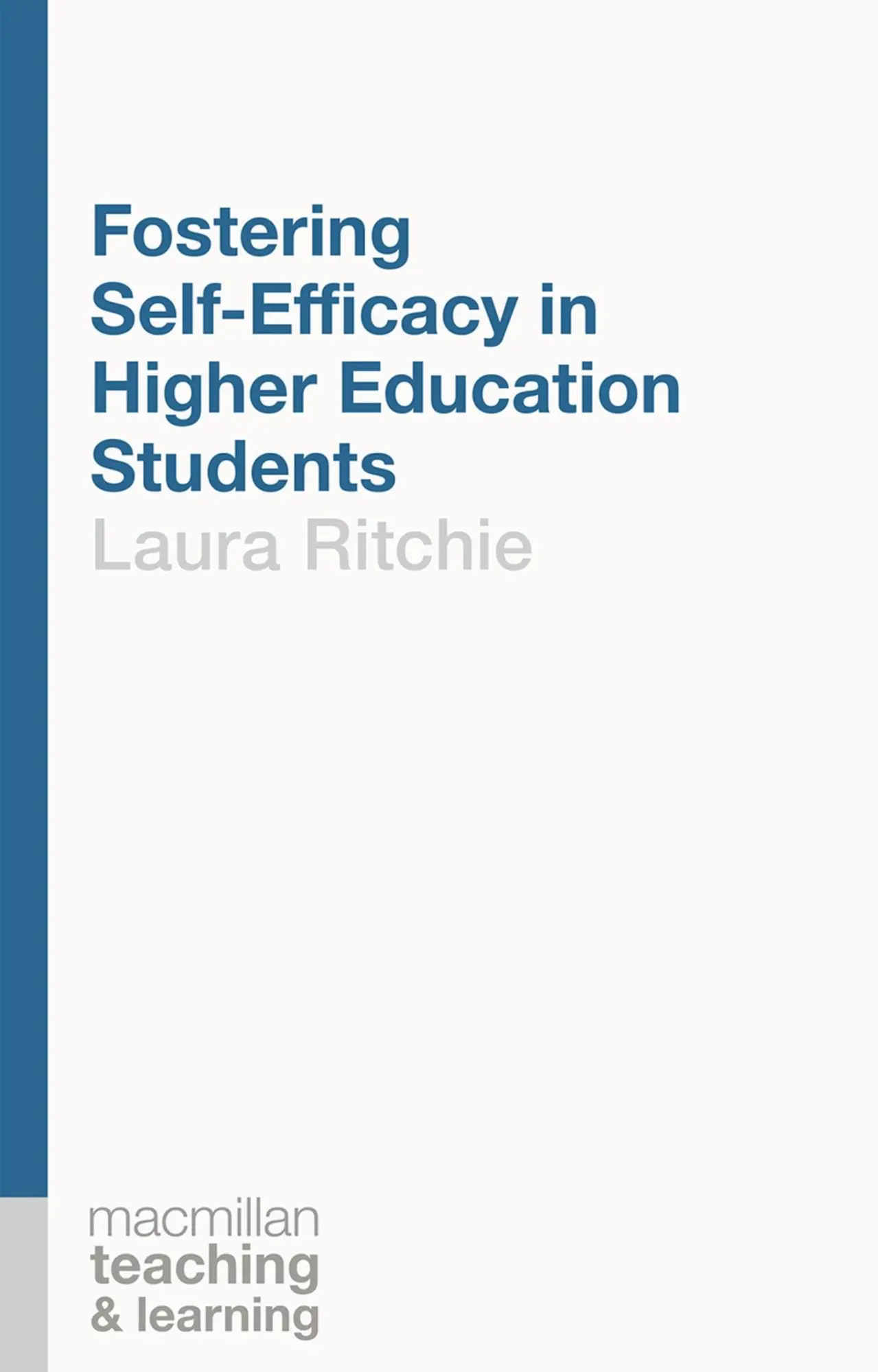 Cover: 9781137463777 | Fostering Self-Efficacy in Higher Education Students | Laura Ritchie