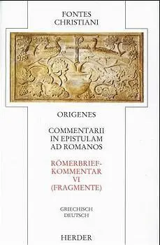 Cover: 9783451233777 | Fontes Christiani 1. Folge. Commentarii in epistulam ad Romanos. Tl.6