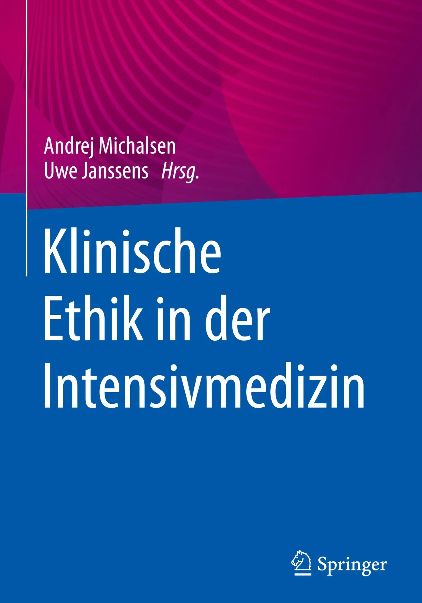 Cover: 9783662723777 | Klinische Ethik in der Intensivmedizin | Andrej Michalsen (u. a.) | xv