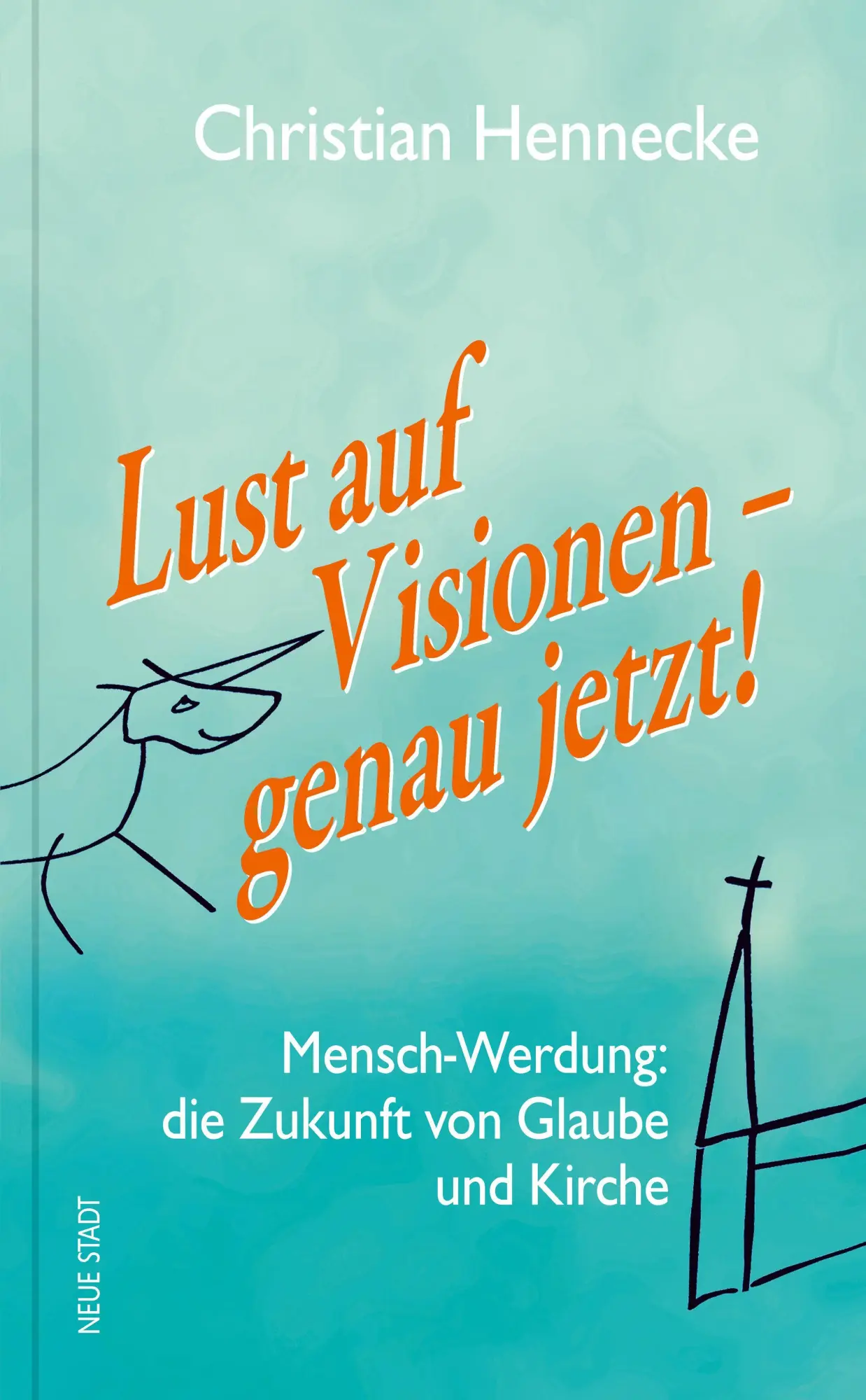 Lust auf Visionen - genau jetzt! - Neuware