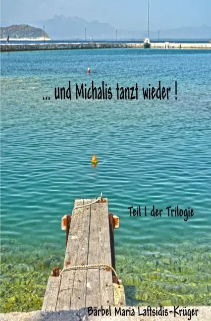 Cover: 9783745053777 | ...und Michalis tanzt wieder! | Maria Laftsidis-Krüger | Taschenbuch
