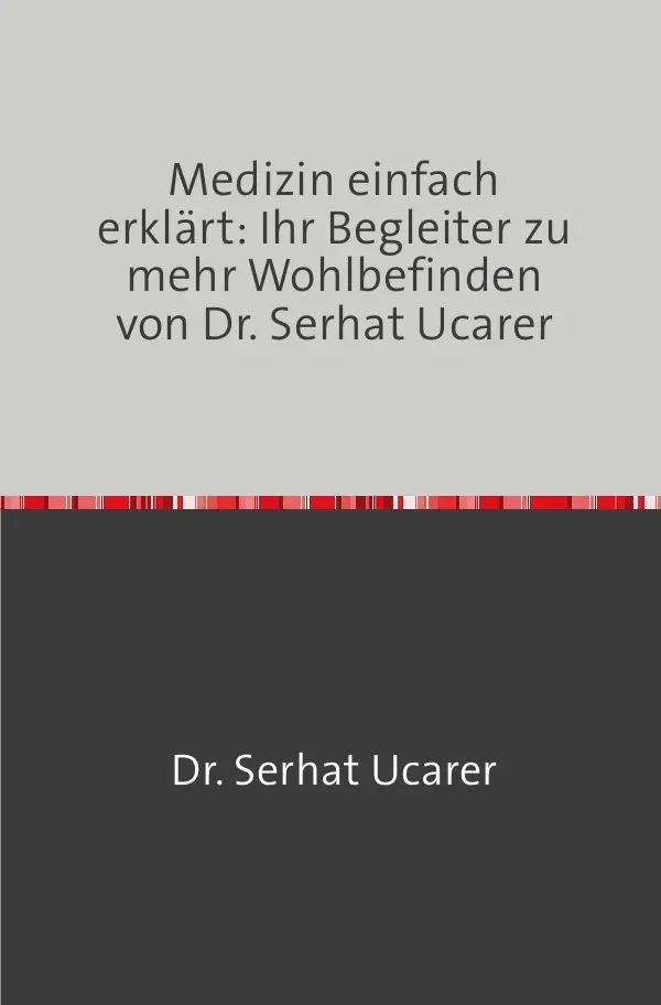 Cover: 9783758473777 | Medizin einfach erklärt: Ihr Begleiter zu mehr Wohlbefinden von Dr....