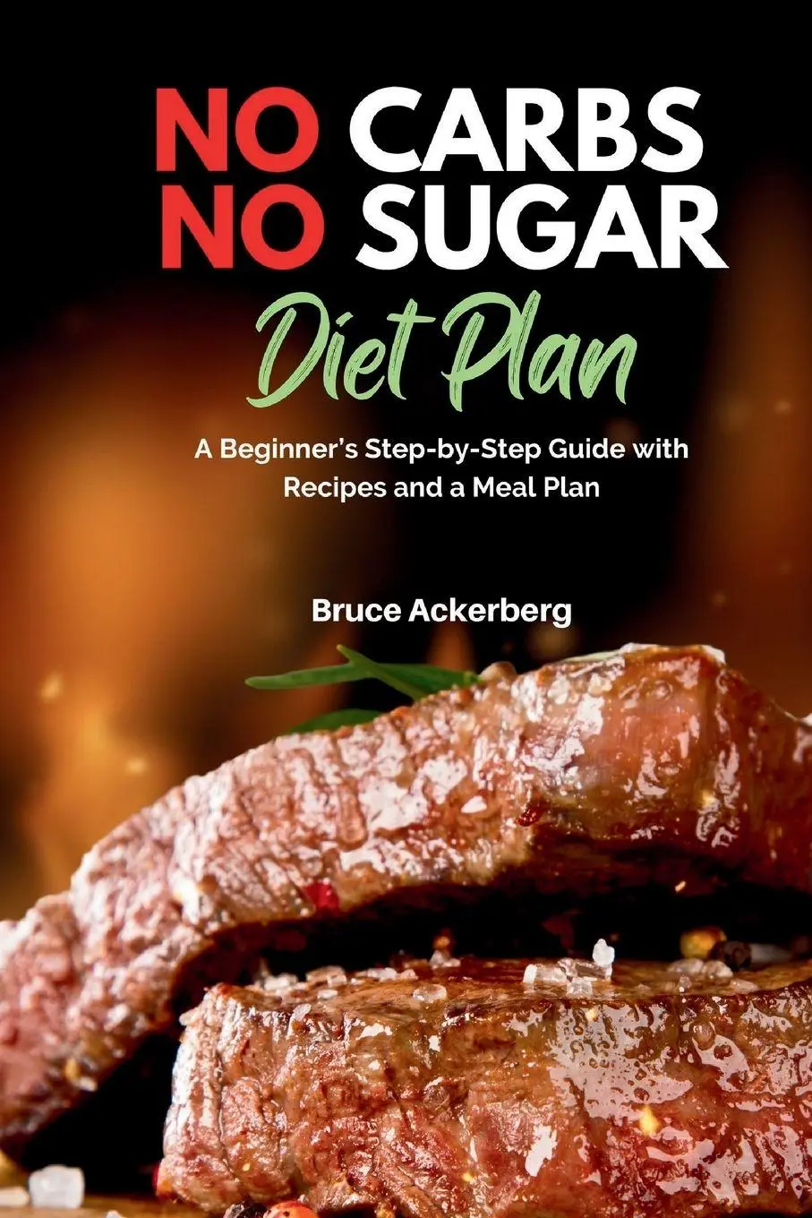 Cover: 9781087893877 | No Carbs No Sugar Diet Plan | Bruce Ackerberg | Taschenbuch | Englisch