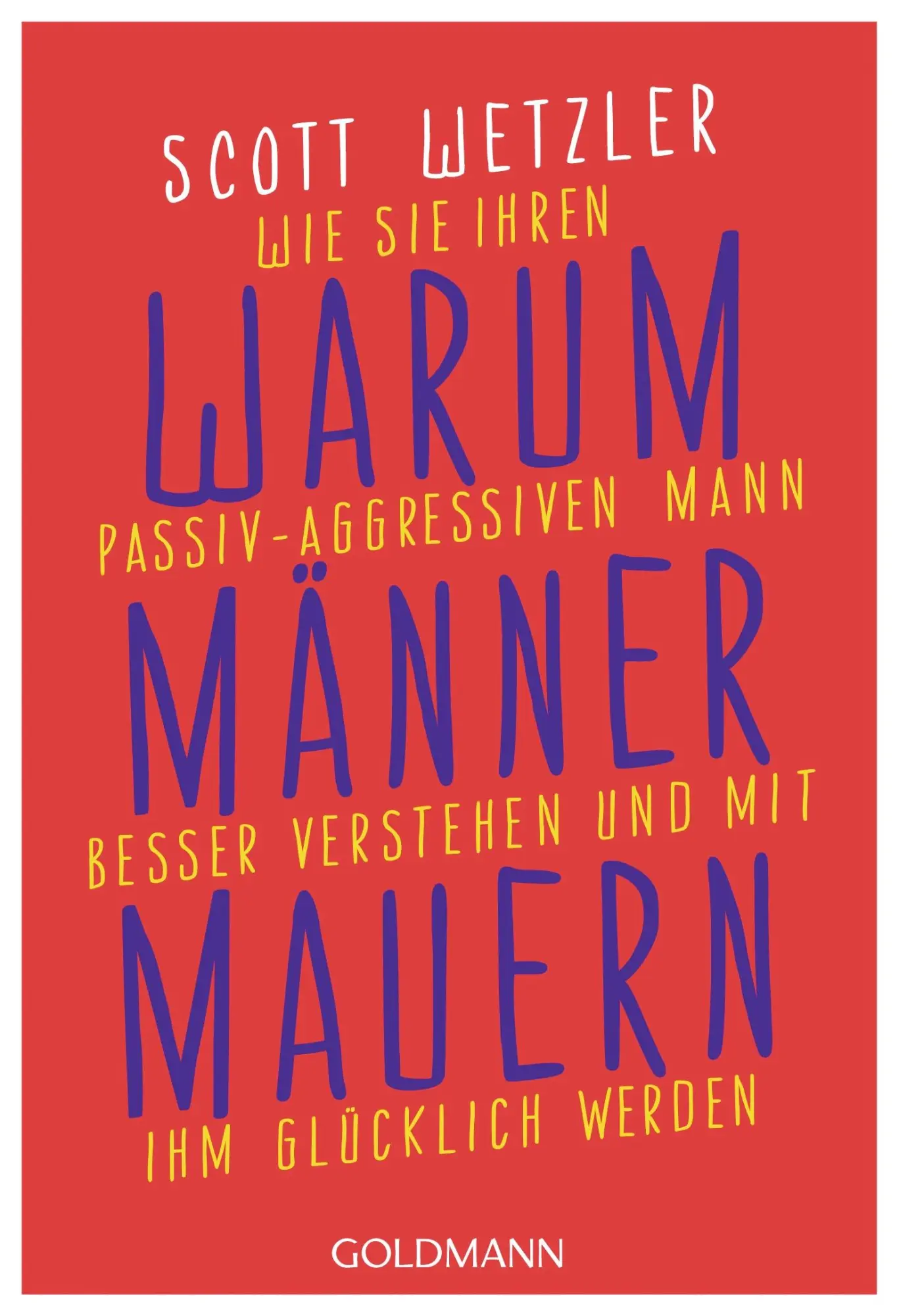 Cover: 9783442173877 | Warum Männer mauern | Scott Wetzler | Taschenbuch | 256 S. | Deutsch
