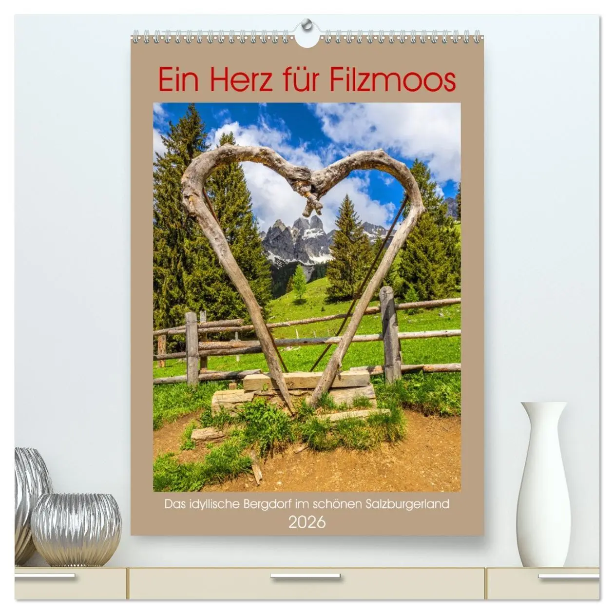 Cover: 9783516283877 | Ein Herz für Filzmoos (hochwertiger Premium Wandkalender 2026 DIN...