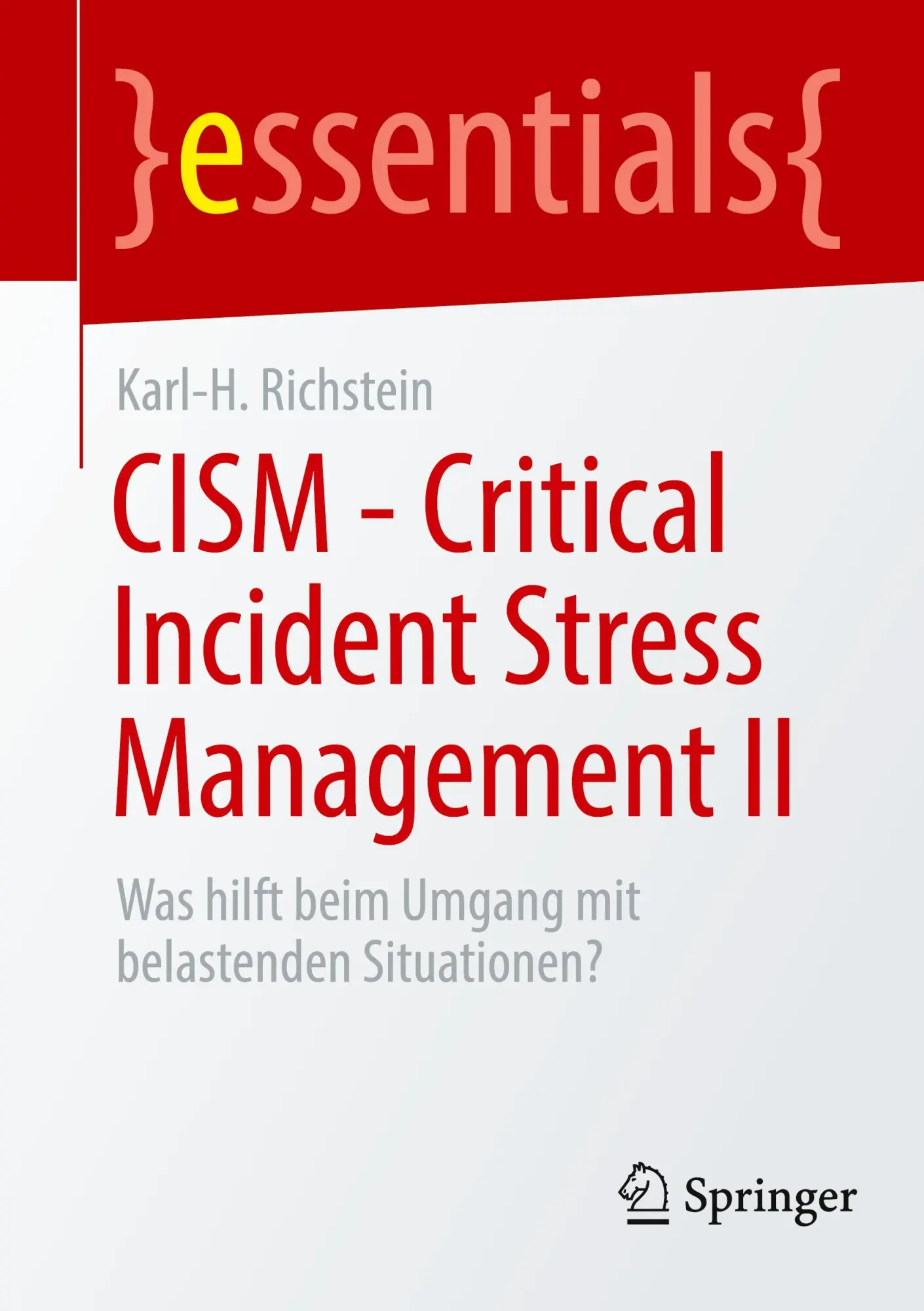 Cover: 9783662713877 | CISM - Critical Incident Stress Management II | Karl-H. Richstein | xi